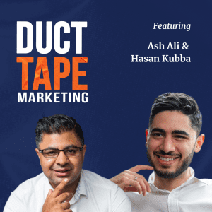 The Top 5 Episodes of the Duct Tape Marketing Podcast in 2023